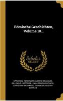 Römische Geschichten, Volume 10...