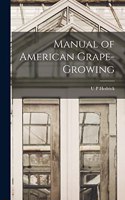 Manual of American Grape-growing