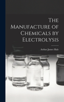 Manufacture of Chemicals by Electrolysis