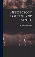 Meteorology, Practical and Applied
