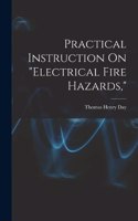 Practical Instruction On Electrical Fire Hazards,