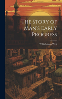 Story of Man's Early Progress