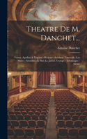 Theatre De M. Danchet...
