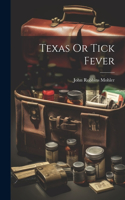 Texas Or Tick Fever