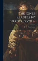Jones Readers by Grades, Book 4