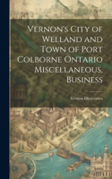 Vernon's City of Welland and Town of Port Colborne Ontario Miscellaneous, Business