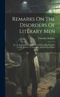 Remarks On The Disorders Of Literary Men