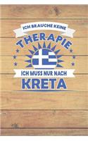 Ich brauche keine Therapie ich muss nur nach Kreta