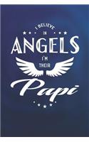 I Believe In Angels I'm Their Papi