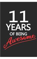 11 Years Of Being Awesome: Blank Lined Journal, Happy Birthday Sketchbook, Notebook, Diary Perfect Gift For 11 Year Old Boys And Girls