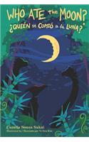 ¿Quién se Comió a la Luna?: Who Ate the Moon?