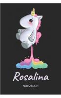 Rosalina - Notizbuch: Individuelles personalisiertes Mädchen & Frauen Namen blanko Regenbogen pupsendes Einhorn Notizbuch. Liniert leere Seiten. Ideal als Uni & coole Sch