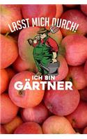 Lasst mich durch! Ich bin Gärtner