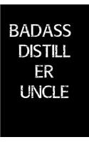 Badass Distiller Uncle