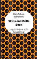 High School Basketball Skills and Drills Book July 2019 - June 2020 School Year