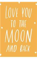 Love You To The Moon And Back