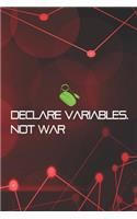 Declare Variables. Not War: Blank Lined Notebook ( Web Programmer) Red