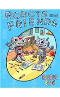 Robots and Friends Coloring Book: Unique and Fun Coloring Book for Kids