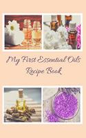 My First Essential Oils Recipe Book