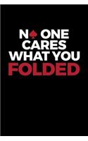 No One Cares What You Folded