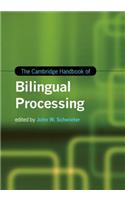Cambridge Handbook of Bilingual Processing