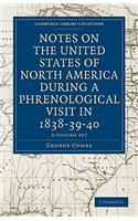 Notes on the United States of North America During a Phrenological Visit in 1838-39-40 3 Volume Set