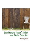 Jean-Francois Sarasin's Leben Und Werke Seine Zeit