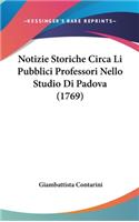 Notizie Storiche Circa Li Pubblici Professori Nello Studio Di Padova (1769)