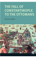 The Fall of Constantinople to the Ottomans
