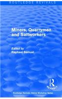 Routledge Revivals: Miners, Quarrymen and Saltworkers (1977)