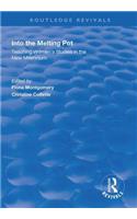 Into the Melting Pot: Teaching Women's Studies into the New Millennium(Routledge Revivals)