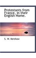 Protestants from France, in Their English Home.
