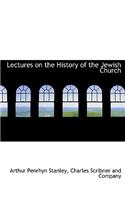 Lectures on the History of the Jewish Church