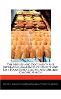 The Movies and Documentaries Increasing Awareness of Obesity and Fast Food: Super Size Me and Million Calorie March