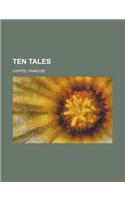 Ten Tales