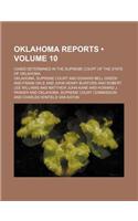 Oklahoma Reports (Volume 10); Cases Determined in the Supreme Court of the State of Oklahoma: (English)
