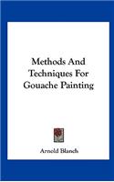 Methods and Techniques for Gouache Painting: (English)