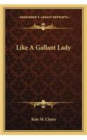 Like a Gallant Lady