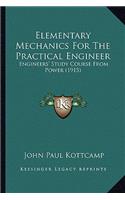 Elementary Mechanics For The Practical Engineer