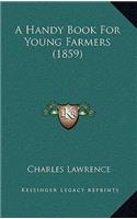 A Handy Book for Young Farmers (1859)