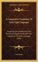 Comparative Vocabulary Of Forty-Eight Languages