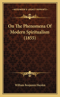 On The Phenomena Of Modern Spiritualism (1855)