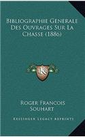 Bibliographie Generale Des Ouvrages Sur La Chasse (1886)