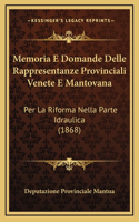 Memoria E Domande Delle Rappresentanze Provinciali Venete E Mantovana