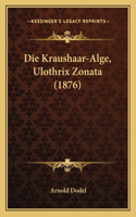 Kraushaar-Alge, Ulothrix Zonata (1876)