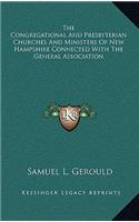 The Congregational and Presbyterian Churches and Ministers of New Hampshire Connected with the General Association