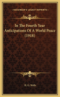 In The Fourth Year Anticipations Of A World Peace (1918)