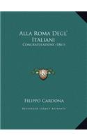 Alla Roma Degl' Italiani
