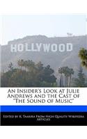 An Insider's Look at Julie Andrews and the Cast of the Sound of Music