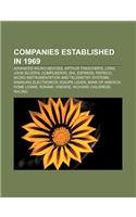 Companies Established in 1969: Advanced Micro Devices, Arthur Treacher's, Long John Silver's, CompuServe, Dhl Express, Pepsico